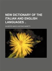 New dictionary of the Italian and English languages,1231212918,9781231212912