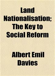 Land Nationalisation; The Key to Social Reform,1152364324,9781152364325