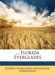 ... Florida Everglades,114604593X,9781146045933