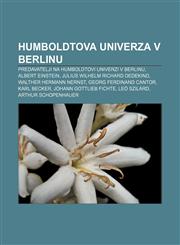 Humboldtova univerza v Berlinu Predavatelji na Humboldtovi univerzi v Berlinu, Albert Einstein, Julius Wilhelm Richard Dedekind,1233021818,9781233021819