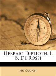 Hebraici Biblioth. I. B. De Rossi,1246349647,9781246349641