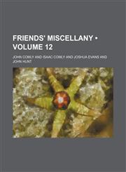 Friends' Miscellany (Volume 12),1154359484,9781154359480