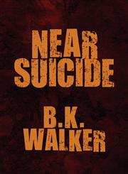 Near Suicide,1615465200,9781615465200
