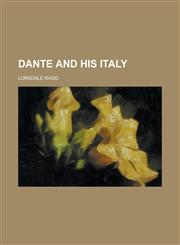Dante and His Italy,1152823647,9781152823648