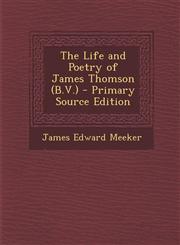 Life and Poetry of James Thomson (B.V.),1287361080,9781287361084