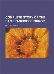 Complete Story of the San Francisco Horror,1153797313,9781153797313