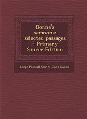 Donne's Sermons; Selected Passages - Primary Source Edition,1289629129,9781289629120