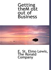 Getting theM ost out of Business,1140256998,9781140256991
