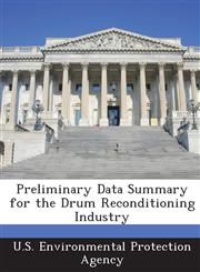 Preliminary Data Summary for the Drum Reconditioning Industry,1289182590,9781289182595