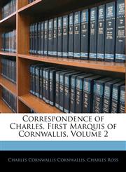 Correspondence of Charles, First Marquis of Cornwallis, Volume 2,1145780652,9781145780651