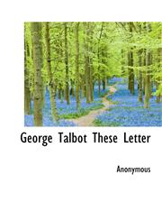 George Talbot These Letter,1117777707,9781117777702