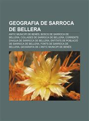 Geografia de Sarroca de Bellera Antic municipi de Benés, Boscs de Sarroca de Bellera, Collades de Sarroca de Bellera,1232756091,9781232756095
