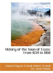 History of the Town of Essex From 1634 to 1868,1116488272,9781116488272