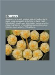 Egipcis Umm-Kulthum, Ahmed Hossan, Ibrahim Paixà d'Egipte, Magdi Allam, Muqawqis, Shenouda III, Ismaïl Paixà, Mona Baker, Ahmed Adly,123271609X,9781232716099