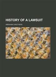 History of a lawsuit,1231255579,9781231255575