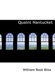 Quaint Nantucket,111537740X,9781115377409