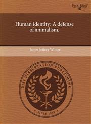Human identity A defense of animalism.,1243748087,9781243748089