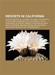 Resorts in California Seaside resorts in California, Ski areas and resorts in California, Marina del Rey, California, La Jolla,1158175213,9781158175215