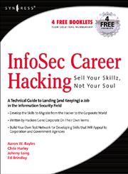 Infosec Career Hacking Sell Your Skillz, Not Your Soul,1597490113,9781597490115