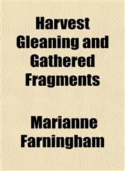 Harvest Gleaning and Gathered Fragments,1152763997,9781152763999
