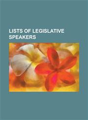 Lists of Legislative Speakers Chairman of the National Assembly of Vietnam, Chairperson of the Parliament of Georgia, List of Chairmen of the Assemb,1156085179,9781156085172