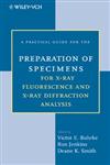 A Practical Guide for the Preparation of Specimens for X-Ray Fluorescence and X-Ray Diffraction Analysis,0471194581,9780471194583