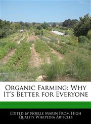 Organic Farming Why It's Better for Everyone,1241311013,9781241311018
