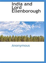 India and Lord Ellenborough,1116826208,9781116826203