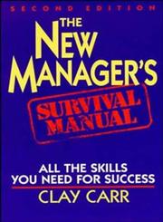 The New Manager's Survival Manual 2nd Edition,0471109878,9780471109877