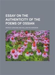Essay on the authenticity of the poems of Ossian,1231121661,9781231121665