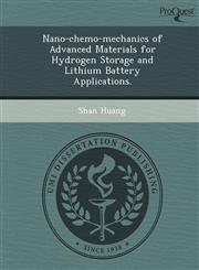 Nano-chemo-mechanics of Advanced Materials for Hydrogen Storage and Lithium Battery Applications.,1249096529,9781249096528