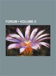 Forum (Volume 5),1153989239,9781153989237