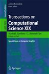 Transactions on Computational Science XIX Special Issue on Computer Graphics,364239759X,9783642397592