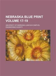 Nebraska Blue Print Volume 17-19,1236877578,9781236877574