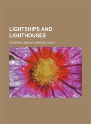 Lightships and Lighthouses,1151089486,9781151089489