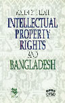 Intellectual Property Rights and Bangladesh 1st Edition,9846130015,9789846130010