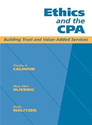 Ethics and the CPA Building Trust and Value-Added Services 1st Edition,0471184888,9780471184881