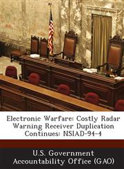 Electronic Warfare Costly Radar Warning Receiver Duplication Continues: Nsiad-94-4,1289227756,9781289227753