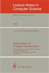 Mathematics of Program Construction 375th Anniversary of the Groningen University. International Conference, Groningen, The Netherlands, June 26-30, 1989 Proceedings,3540513051,9783540513056