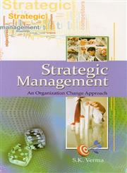 Strategic Management An Organization Change Approach,8183763154,9788183763158