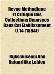 Revue Méthodique Et Critique Des Collections Déposées Dans Cet Établissement (t.14 (1894)),1153137542,9781153137546