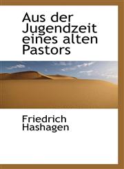Aus der Jugendzeit eines alten Pastors,1110234872,9781110234875