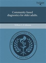 Community-based diagnostics for older adults.,1244101176,9781244101173
