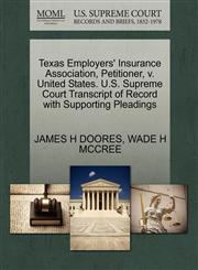 Texas Employers' Insurance Association, Petitioner, v. United States. U.S. Supreme Court Transcript of Record with Supporting Pleadings,1270693409,9781270693406