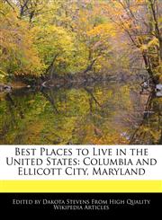 Best Places to Live in the United States Columbia and Ellicott City, Maryland,1171174276,9781171174271