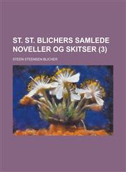 St. St. Blichers Samlede Noveller Og Skitser (3),1153452081,9781153452083