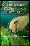 Environment and the Developing World Principles, Policies and Management 1st Edition,0471983381,9780471983385