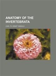 Anatomy of the invertebrata,1154626415,9781154626414