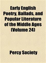Early English Poetry, Ballads, and Popular Literature of the Middle Ages (Volume 24),115250939X,9781152509399