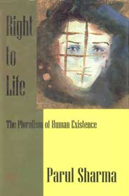 Right to Life The Pluralism of Human Existence,8183860516,9788183860512